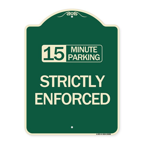 Signmission 15 Minute Parking Strictly Enforced Heavy-Gauge Aluminum Architectural Sign, 24" x 18", G-1824-24600 A-DES-G-1824-24600 - main